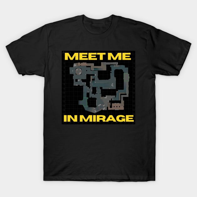 Meet me in Mirage T-Shirt by happymonday